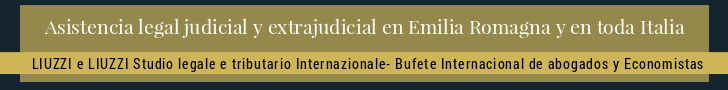 Abogados asistencia en  Emilia Romagna  y en toda Italia LIUZZI e LIUZZI Despacho Internacional de abogados y economistas
