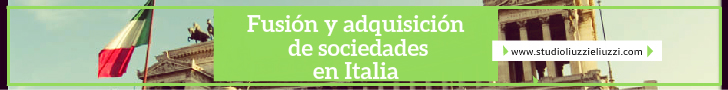 Fusión y adquisición de sociedades en Italia: asesoría legal y fiscal