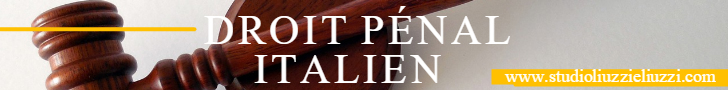 Droit pénal italien- Assistance juidiciaire et extrajudiciaire en français Avocats francophone en Italie- Droit pénal italien et international