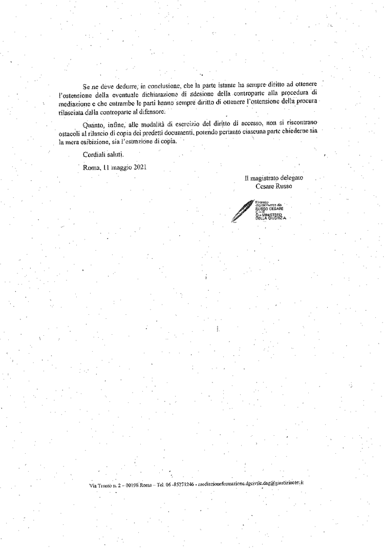 Risposta da parte del Ministero della Giustizia- Dipartimento per gli Affari di Giustizia- Direzione generale degli affari interni relativa a specifici quesiti posti dall'avv.Viviana Fiorella Liuzzi in relazione al diritto di accesso agli atti nella mediazione. Istanza Avvocato Viviana Fiorella Liuzzi Ministero della Giustizia Organismo Mediazione- Mediazione obbligatoria