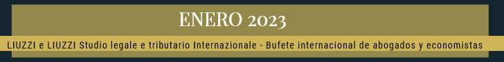 ENERO 2023- LIUZZI e LIUZZI International Law & Tax firm Italy- Spain ENERO 2023- LIUZZI e LIUZZI International Law & Tax firm Italy- Spain