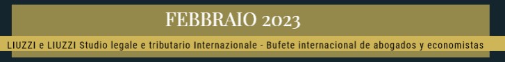 GENNAIO 2023- LIUZZI e LIUZZI International Law & Tax firm Italy- Spain