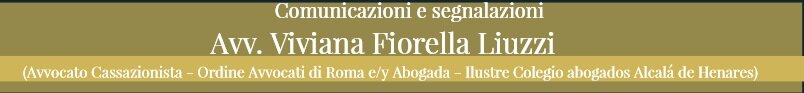 Avvocato Cassazionista Viviana Fiorella Liuzzi- Abogada Avvocato Cassazionista Viviana Fiorella Liuzzi- Abogada