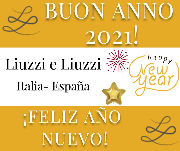 Feliz año nuevo 2021 Liuzzi e Liuzzi Bufete italiano español internacional de abogados y economistas Italia España Feliz año nuevo 2021 Liuzzi e Liuzzi Bufete italiano español internacional de abogados y economistas Italia España