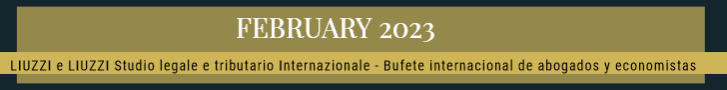 JANUARY 2023- LIUZZI e LIUZZI International Law & Tax firm Italy- Spain JANUARY 2023- LIUZZI e LIUZZI International Law & Tax firm Italy- Spain