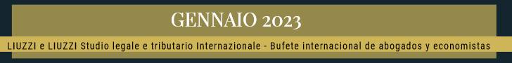 GENNAIO 2023- LIUZZI e LIUZZI International Law & Tax firm Italy- Spain GENNAIO 2023- LIUZZI e LIUZZI International Law & Tax firm Italy- Spain