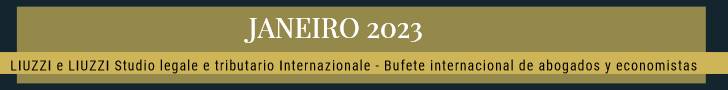 JANEIRO 2023- LIUZZI e LIUZZI International Law & Tax firm Italy- Spain JANEIRO 2023- LIUZZI e LIUZZI International Law & Tax firm Italy- Spain